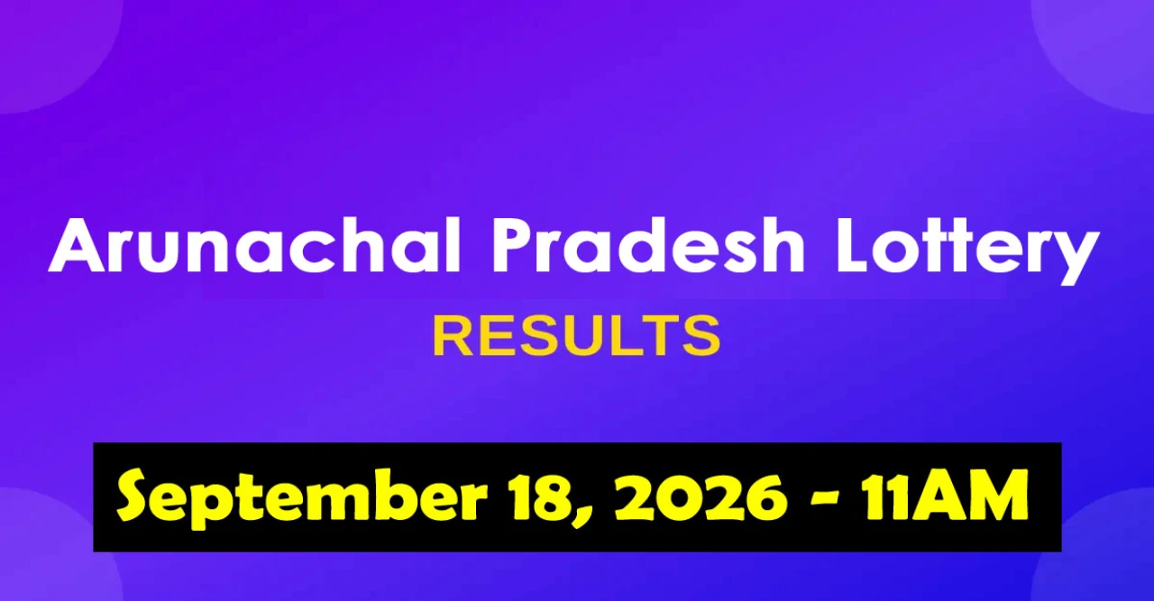 Arunachal Pradesh Lottery 11AM Result: Official Winning Numbers and Prize List for September 18, 2026