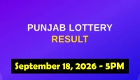 Punjab State Lottery 5 PM Result Today, 18 September 2026: Official Draw Pending Publication